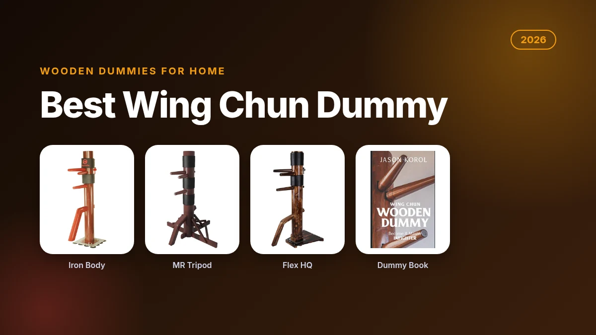 Best wing chun dummy 2026 featuring Iron Body, MR tripod and Flex HQ wooden dummies